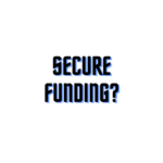 Secure Funding