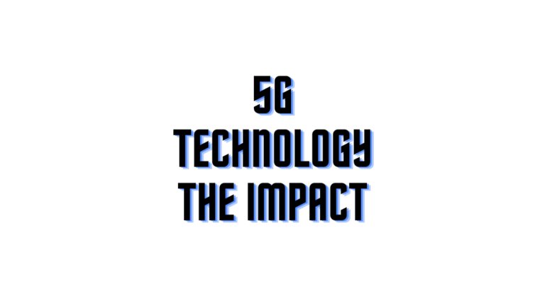 5G Technology The Impact on Healthcare