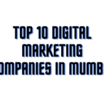 Top 10 Digital Marketing Companies in Mumbai