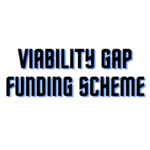 What is Viability Gap Funding Scheme How Does it Work