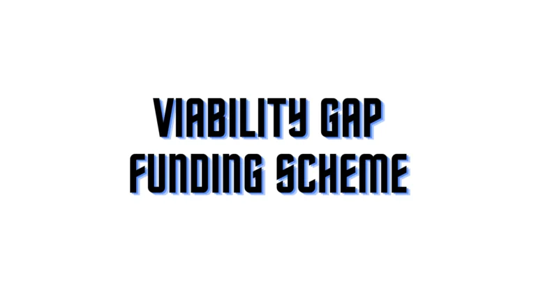 What is Viability Gap Funding Scheme How Does it Work