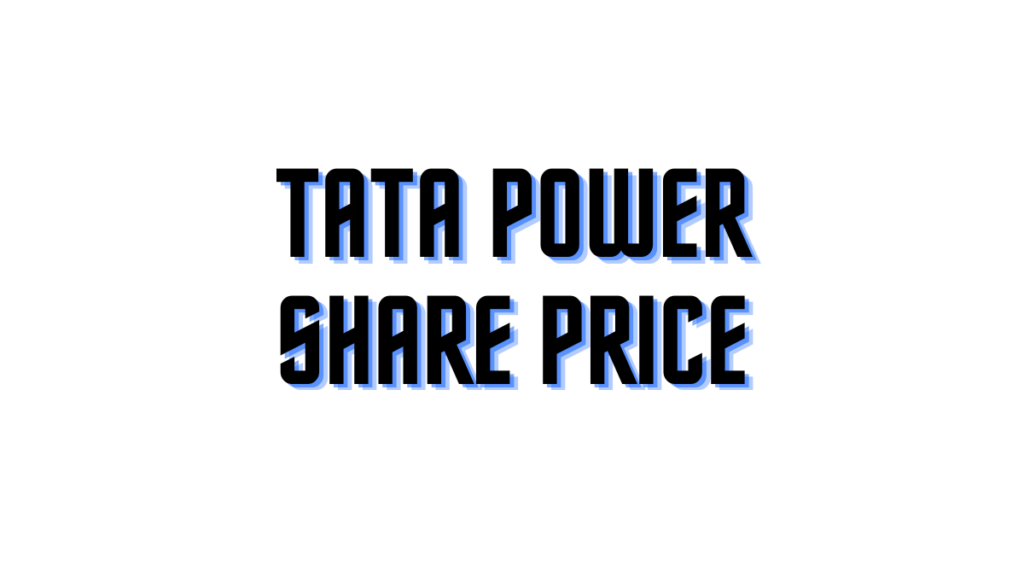 Analyzing Tata Power Share Price A Comprehensive Overview
