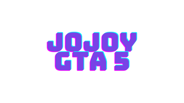 Jojoy GTA 5 All You Want to Know About GTA 5 and Jojoy GTA 5