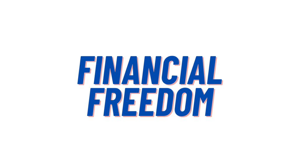 What is Financial Freedom A Detailed Overview on Financial Stability