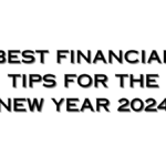 Best Financial Tips for the New Year 2024